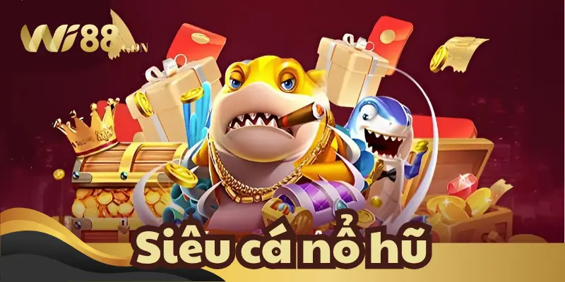 Siêu Cá Nổ Hũ - Khám Phá Tựa Game Hấp Dẫn Tại WI88 1 Giới thiệu sơ lược về game siêu cá nổ hũ
